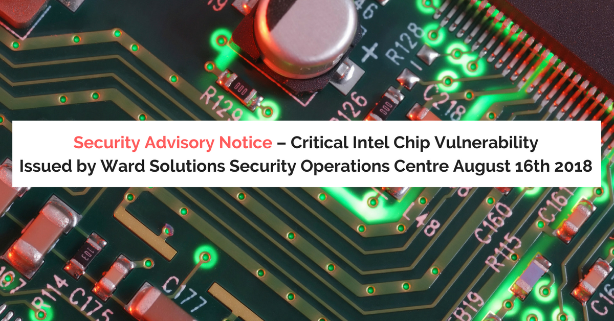 Security Advisory Notice – Critical Intel Chip Vulnerability