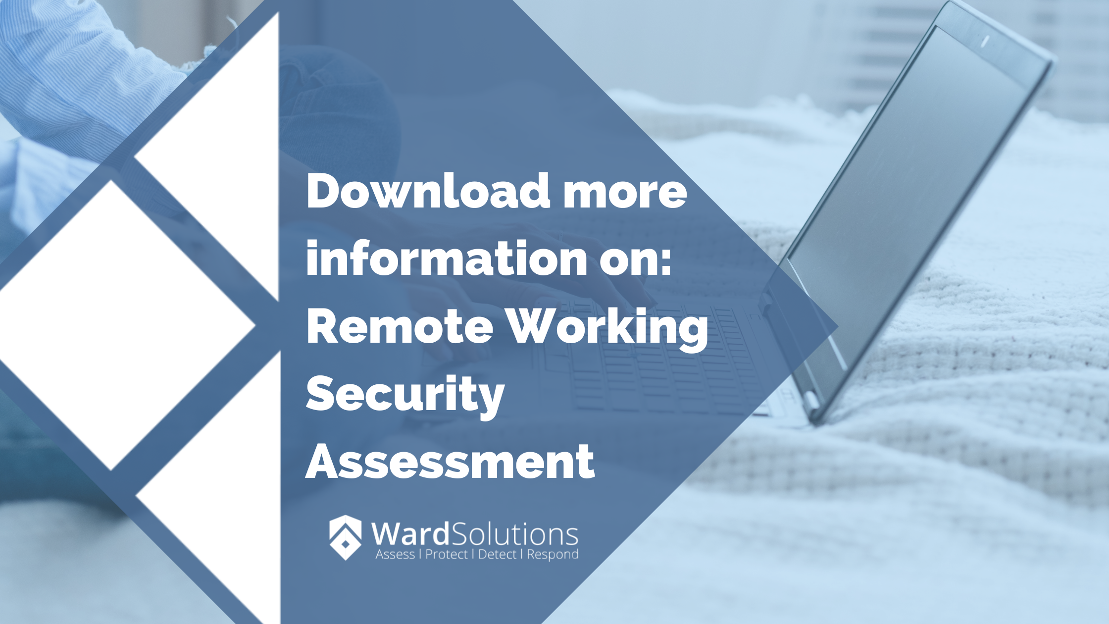 Download more information on_ Remote Working Security Assessment