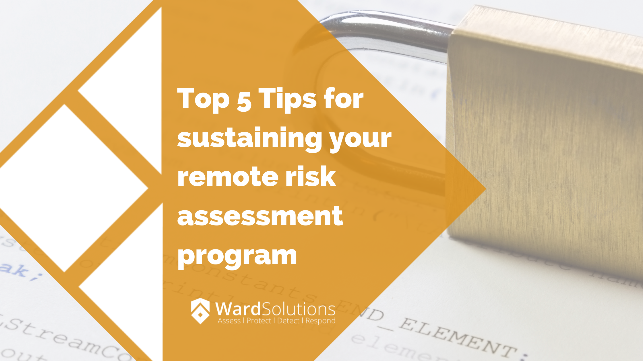 Top 5 Tips for sustaining your remote risk assessment program