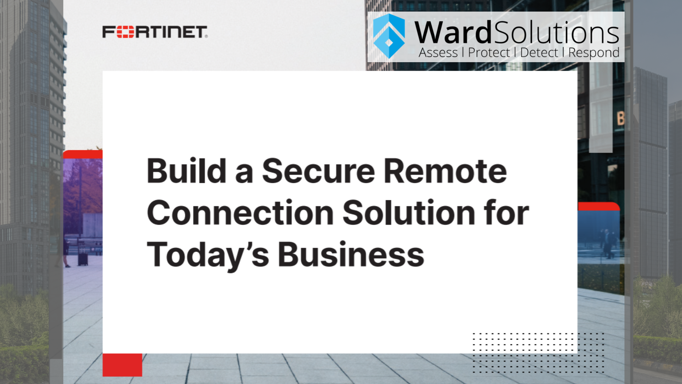 Build a Secure Remote Connection Solution for Today’s Business