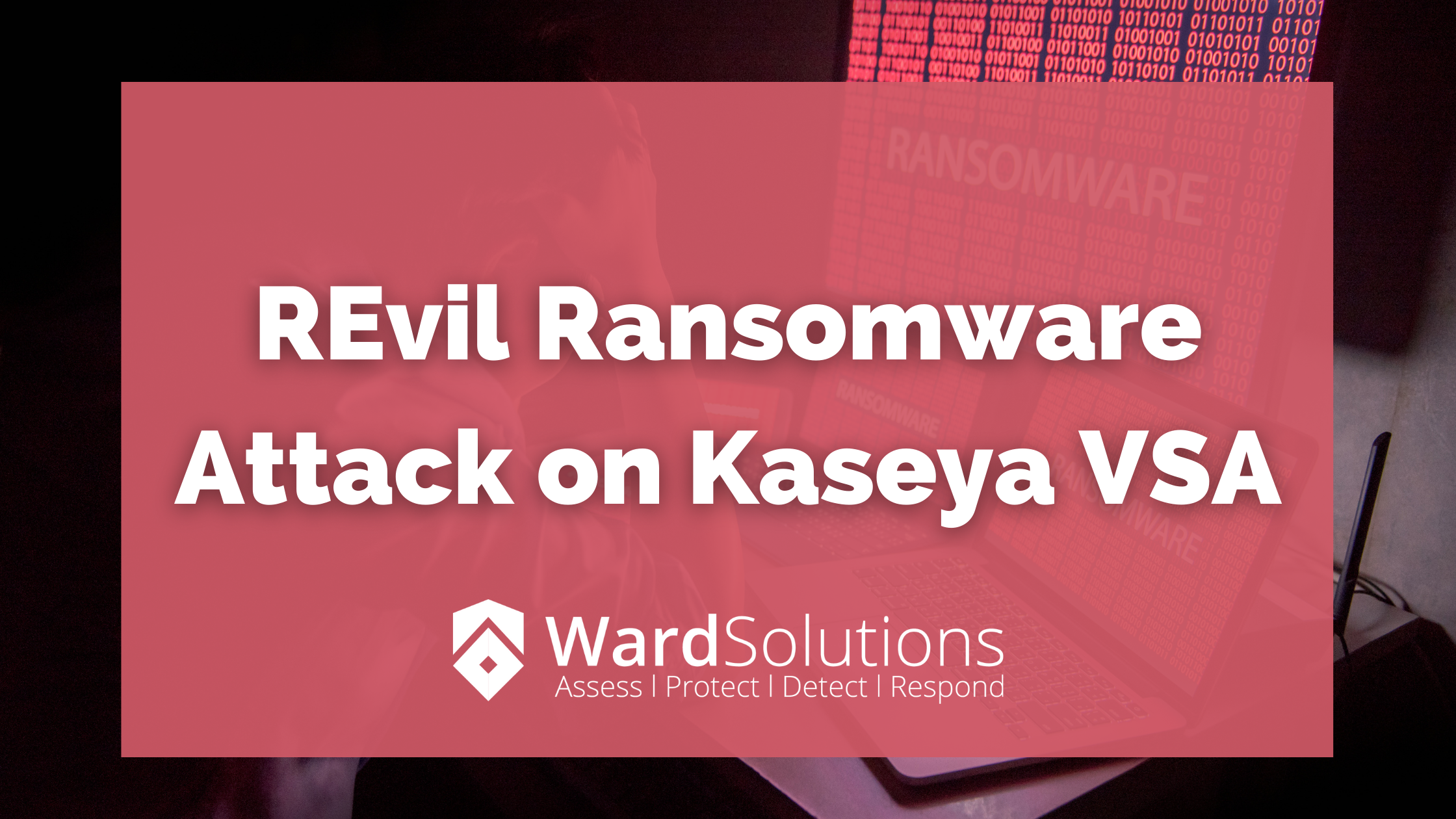 Security Advisory: REvil Ransomware Attack on Kaseya VSA