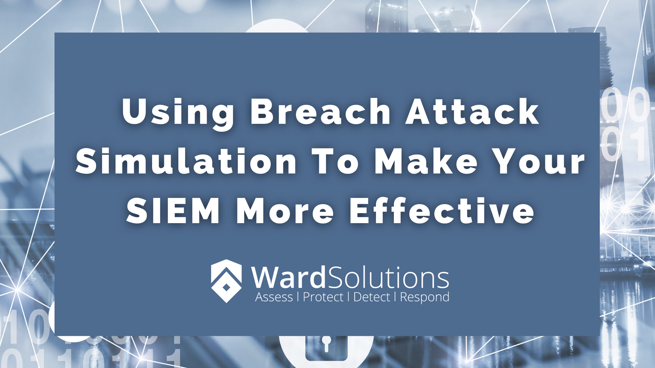 Using Breach Attack Simulation to make your SIEM more…
