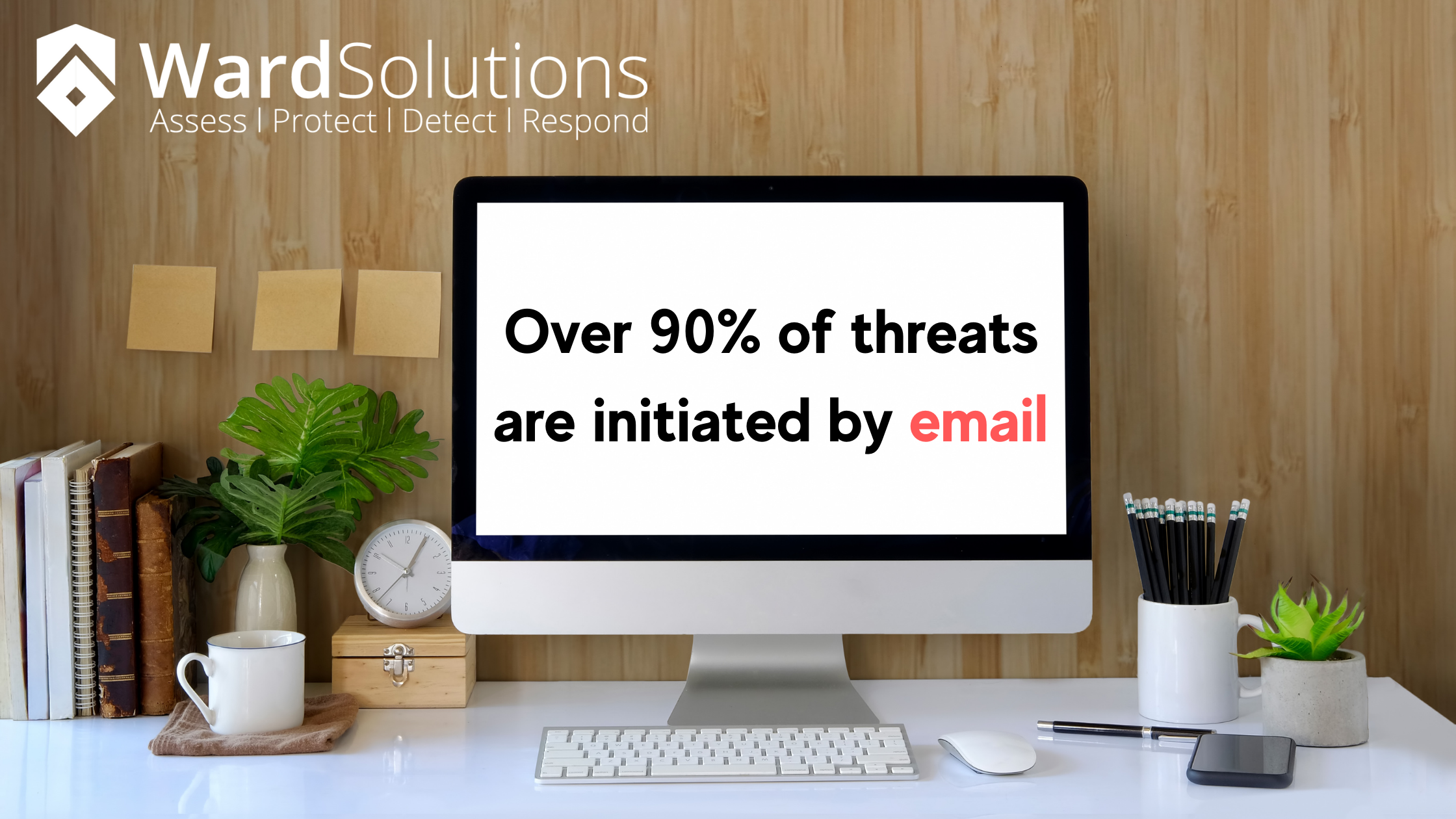 Over 90% Of Threats Are Initiated By Email