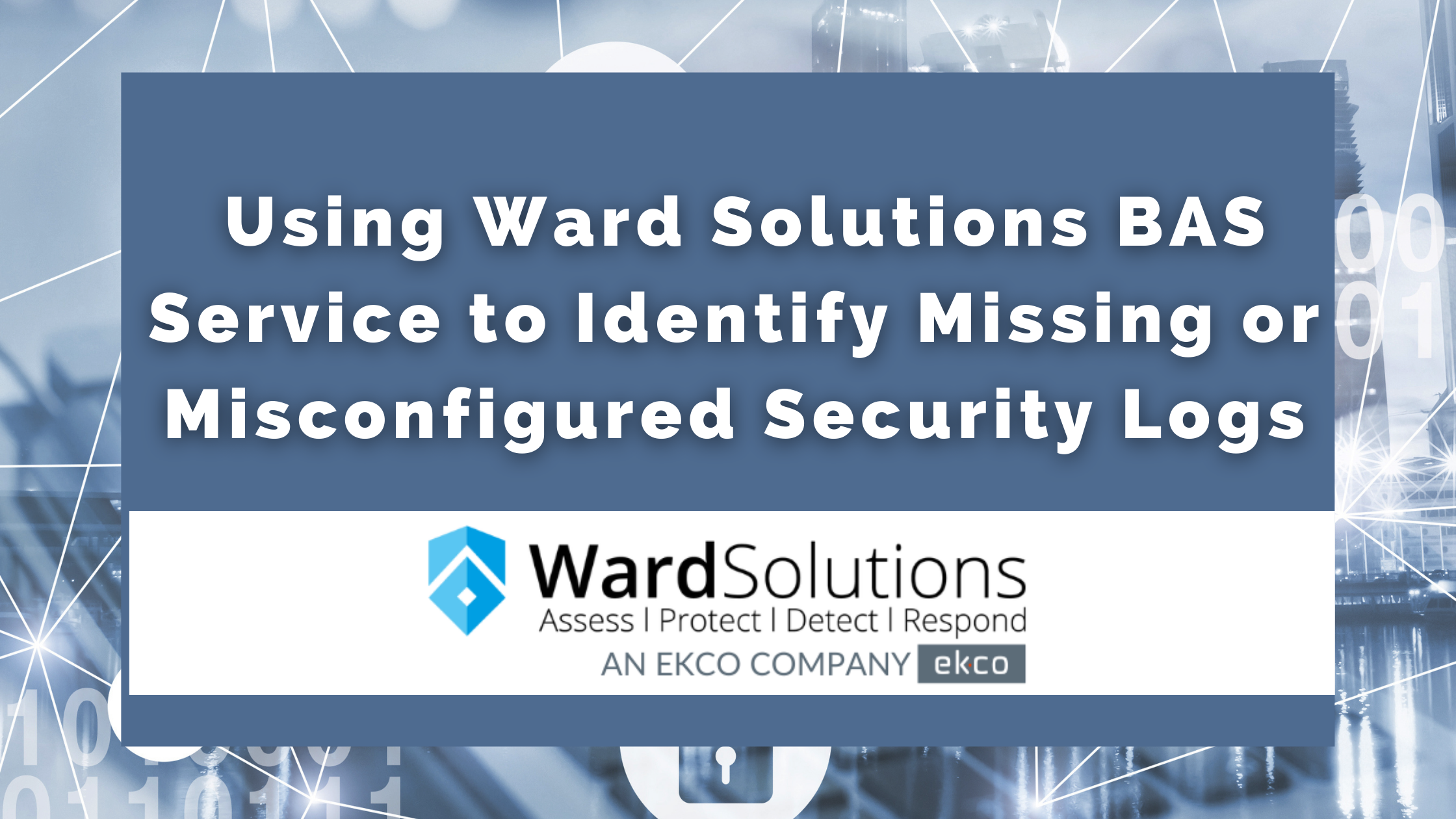 Using Ward Solutions BAS Service to Identify Missing or…